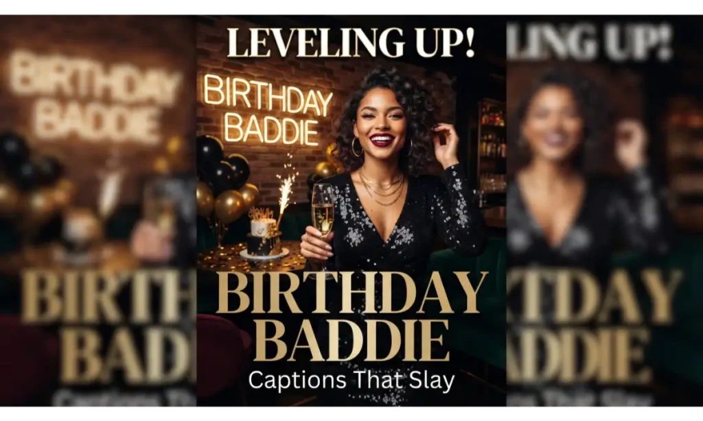Birthday Baddie Captions